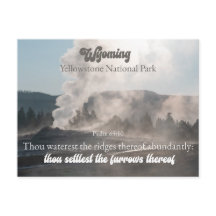 Yellowstone National Park Wyoming Psalm 65:10