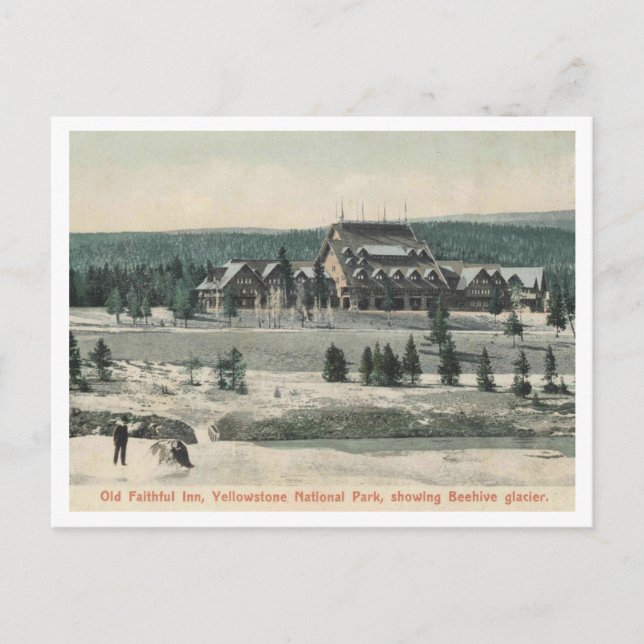 Yellowstone NP, Old Faithful Inn, Glacier 1905 Postcard (Front)
