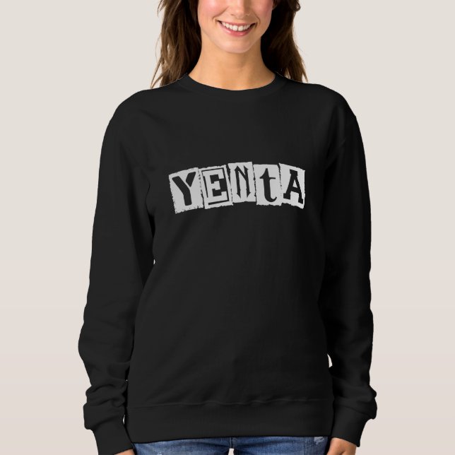 Yenta Yiddish Humour Sweatshirt (Front)