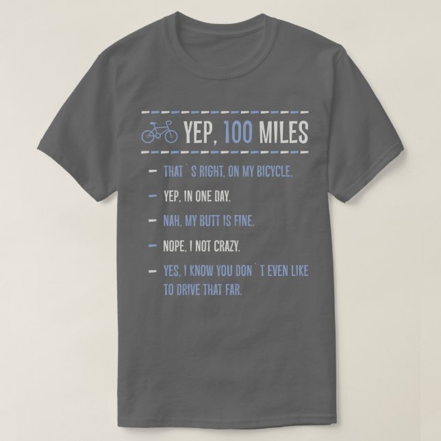 Yep 100 Miles Funny Cycling T Cyclist Birthday Bik T-Shirt (Design Front)