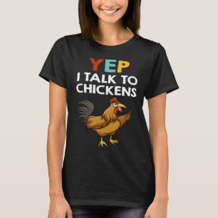 Yep I Talk To Chickens Chicken kids T-Shirt