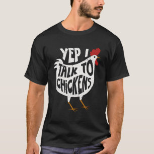 Yep I Talk To Chickens Cute Chicken Buffs Gift For T-Shirt