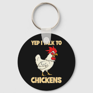 Yep I Talk To Chickens Funny Chicken Lover Farmer  Key Ring