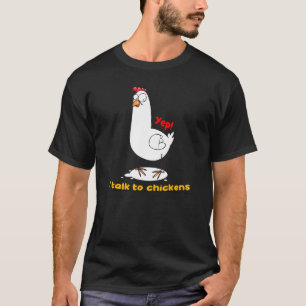 Yep I Talk To Chickens Vintage Love Eating Chicken T-Shirt