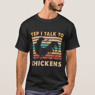 Yep I Talk To Chickens Vintage Tee Funny Chicken Q
