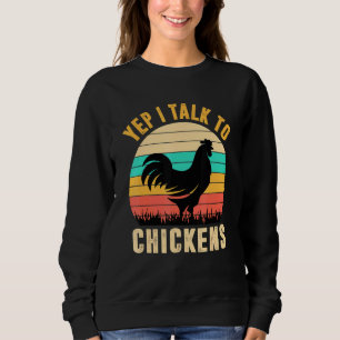 Yep I Talk To Chickens Whisperer Nuggets Farm Chic Sweatshirt