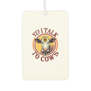 Yep I Talk To Cows Funny Vintage Dairy Farmer Cow Car Air Freshener