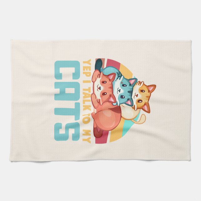 Yep, I Talk to My Cats–Adorable Trio Cat Design  2 Tea Towel (Horizontal)
