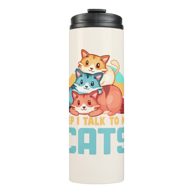 Yep, I Talk to My Cats–Adorable Trio Cat Design  2 Thermal Tumbler (Front)