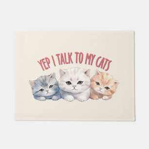 Yep, I Talk to My Cats – Adorable Trio Cat Design Doormat