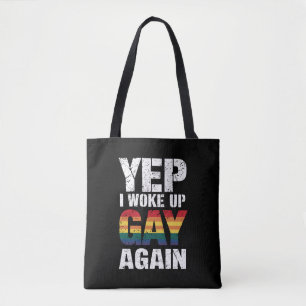 Yep I Woke Up Gay Again Pride Rainbow Queer Gay  Tote Bag