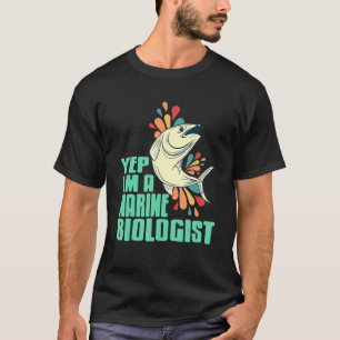 Yep I'm A Marine Biologist Retro Designs Present T-Shirt