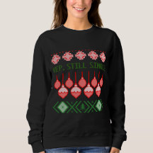 Yep, Still Single Ugly Christmas Sweatshirt