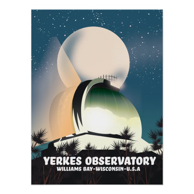 Yerkes Observatory Williams Bay, Wisconsin, U.S.A, Poster (Front)