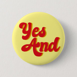 Yes And Improv Comedy Troupe 6 Cm Round Badge
