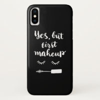 Yes But First Makeup