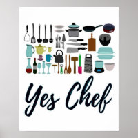 Yes Chef Kitchen Art Poster 