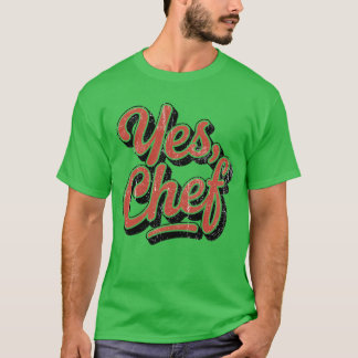 Yes, Chef retro T-Shirt