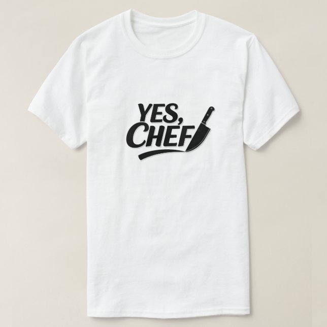 YES Chef! T-Shirt (Design Front)