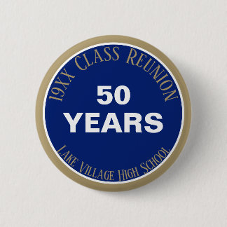 YES! Custom 50th class reunion button