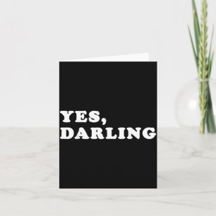 Yes Darling Funny Shirt Gift For Valentine Card
