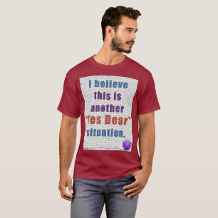 Yes Dear Design T-Shirt