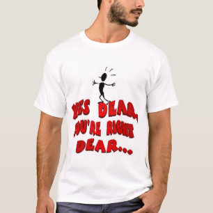 Yes Dear T-Shirt