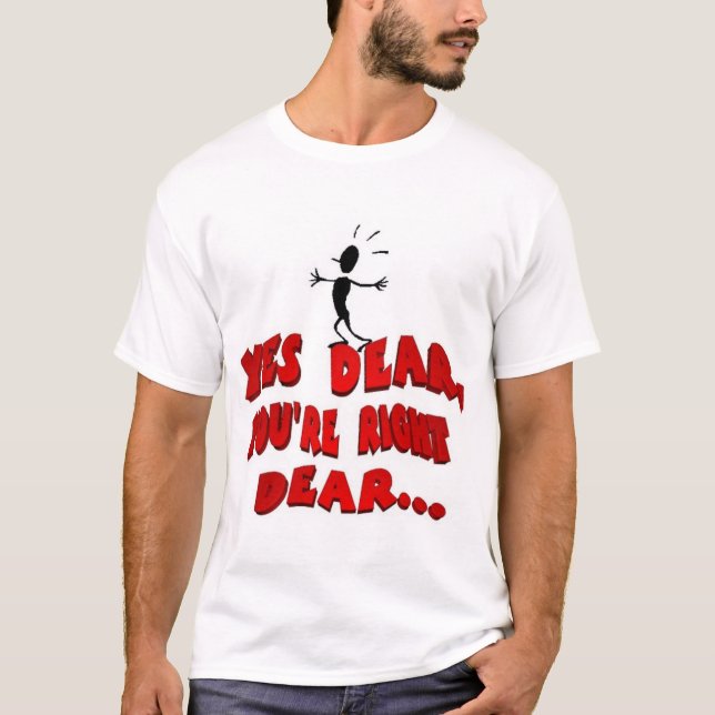 Yes Dear T-Shirt (Front)