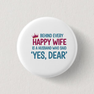Yes, Dear' — The Key to Happiness 3 Cm Round Badge