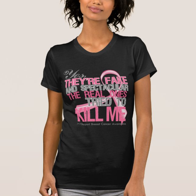 Yes Fake and Spectacular - Breast Cancer T-Shirt (Front)