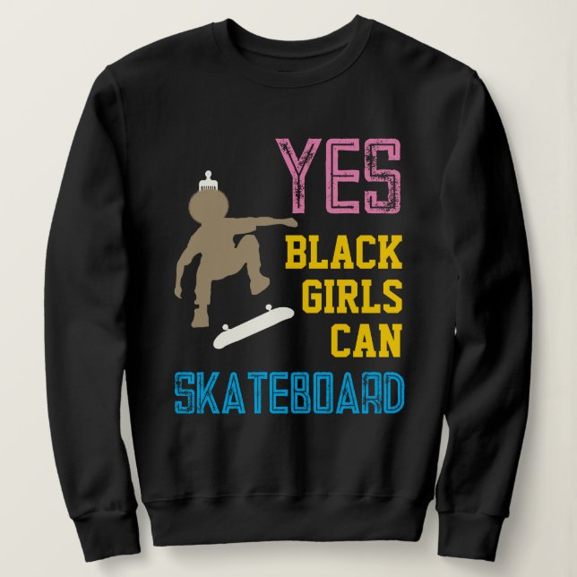 YES GIRLS CAN SKATEBOARD Retro Afro Skater Girl Sweatshirt (Design Front)