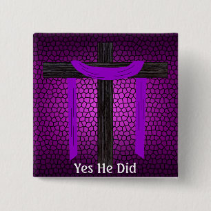 Yes He Did! 15 Cm Square Badge