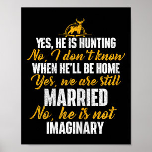 Yes He Is Hunting No He Is Not Imaginary - Hunter' Poster