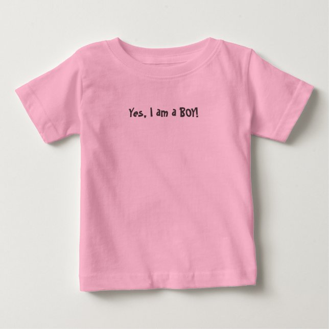Yes, I am a BOY! Baby T-Shirt (Front)