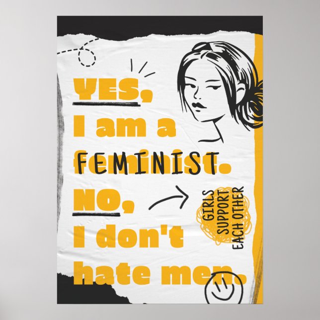 Yes I Am a FEMINIST No I Dont Hate Men Poster (Front)