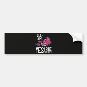 Yes I am A Girl Yes i Ride a Dirt Bike Bumper Sticker