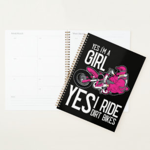 Yes I am A Girl Yes i Ride a Dirt Bike Planner