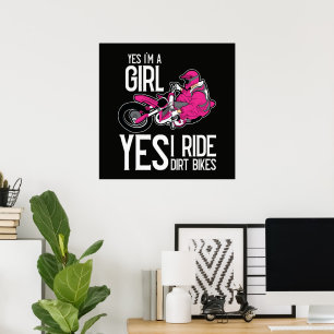 Yes I am A Girl Yes i Ride a Dirt Bike Poster