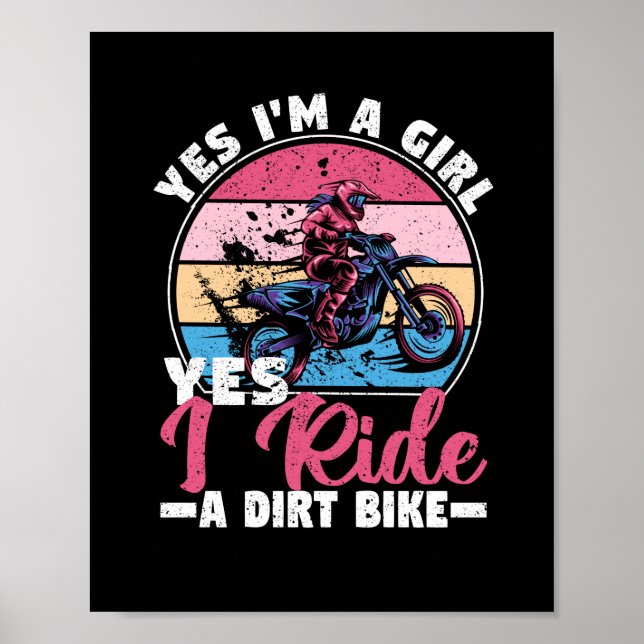 Yes I am a girl Yes I ride a dirt bike Poster (Front)