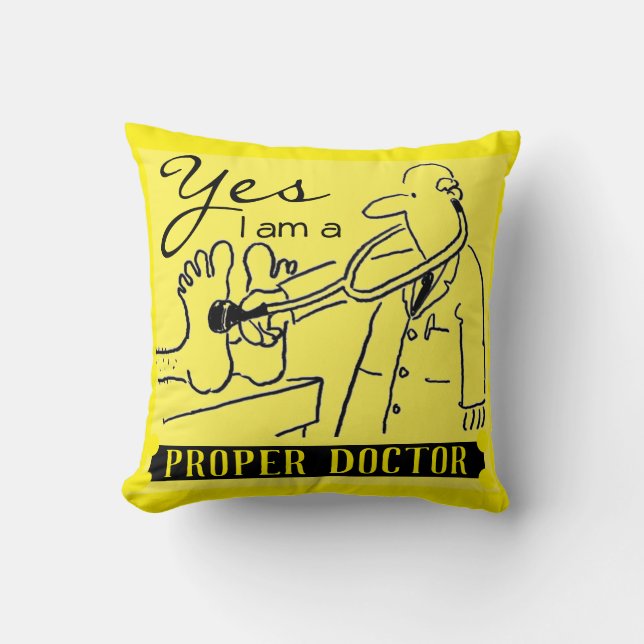 Yes I Am a Proper Doctor. Black & Yellow. Cushion (Front)