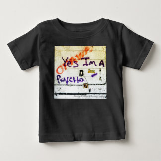 Yes, I am a Psycho - Toddler's Tee