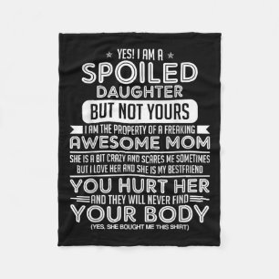 Yes! I Am A Siled Daughter But Not Yours I Am The  Fleece Blanket