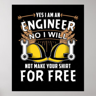 Yes I Am An Engineer Quote Funny Engineer Gift Poster