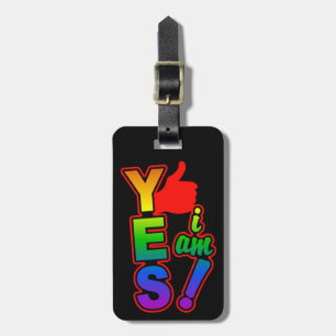 "YES I am!" custom luggage tag