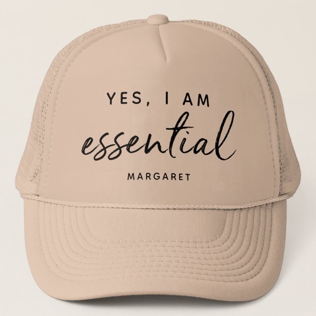Yes, I Am Essential Key Worker Front Line Employee Trucker Hat (Front)