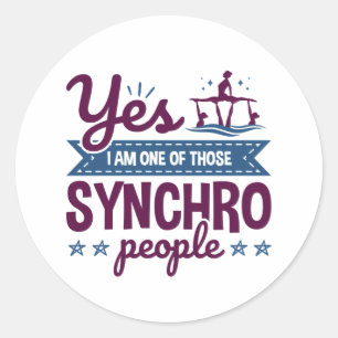 Yes I Am One of Those Synchro People Swimming Classic Round Sticker