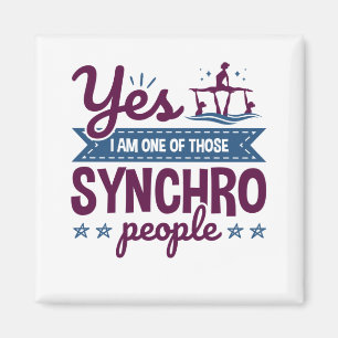 Yes I Am One of Those Synchro People Swimming Magnet