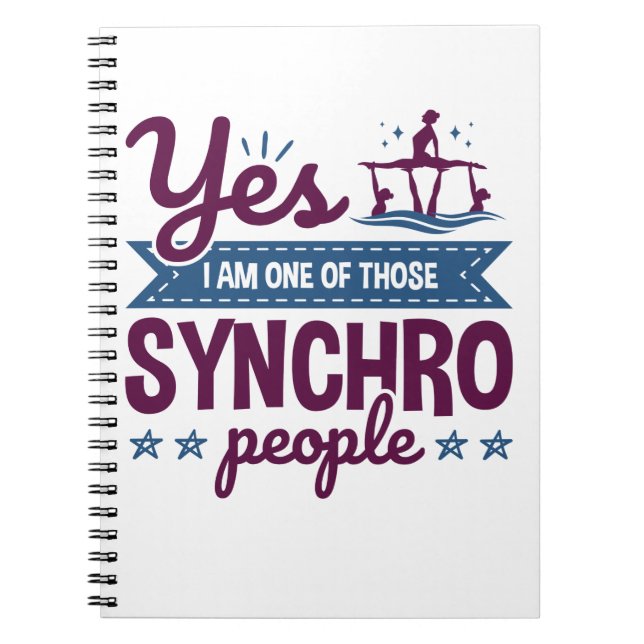 Yes I Am One of Those Synchro People Swimming Notebook (Front)