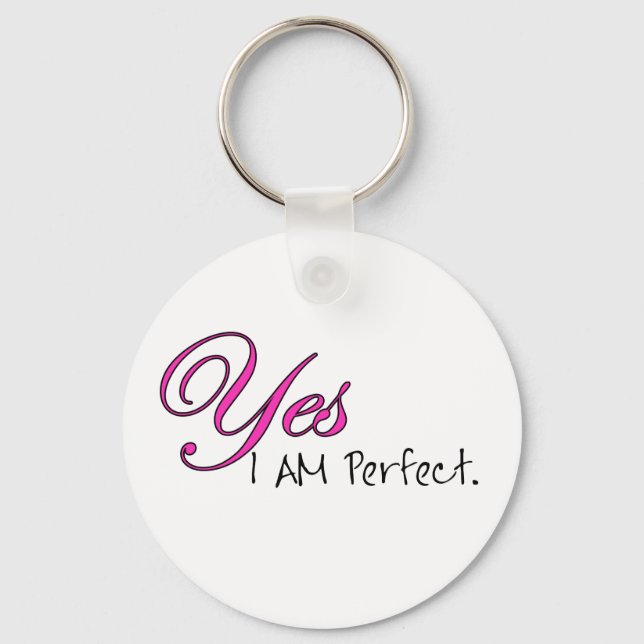 Yes I AM Perfect Key Ring (Front)