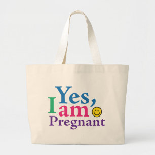 Yes I Am Pregnant Large Tote Bag